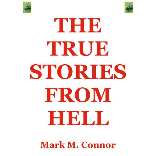 The True Stories From Hell